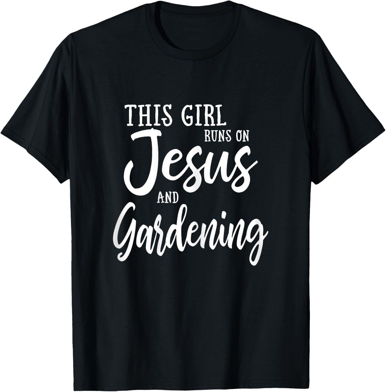 This Girl Runs On Jesus And Gardening T Shirt Christian Gift T-Shirt - T-Shirt | Black