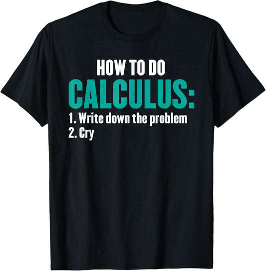 Funny Math How To Do Calculus Funny Algebra T-Shirt - T-Shirt | Black