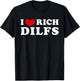 I Love Rich Dilfs, I Heart Rich Dilfs T-Shirt - T-Shirt | Black