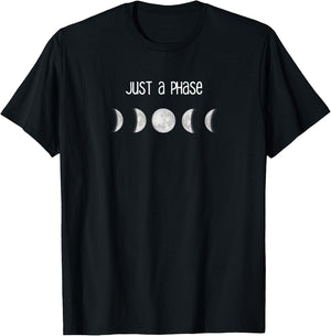 Just A Phase Moon shirt Astronomer gifts for Astronomy geek T-Shirt - T-Shirt | Black
