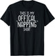 This Is My Official Napping Shirt Funny Sarcasm Sleepy Gift T-Shirt - T-Shirt | Black