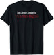 The Correct Answer Is Yes Mistress T-Shirt - T-Shirt | Black