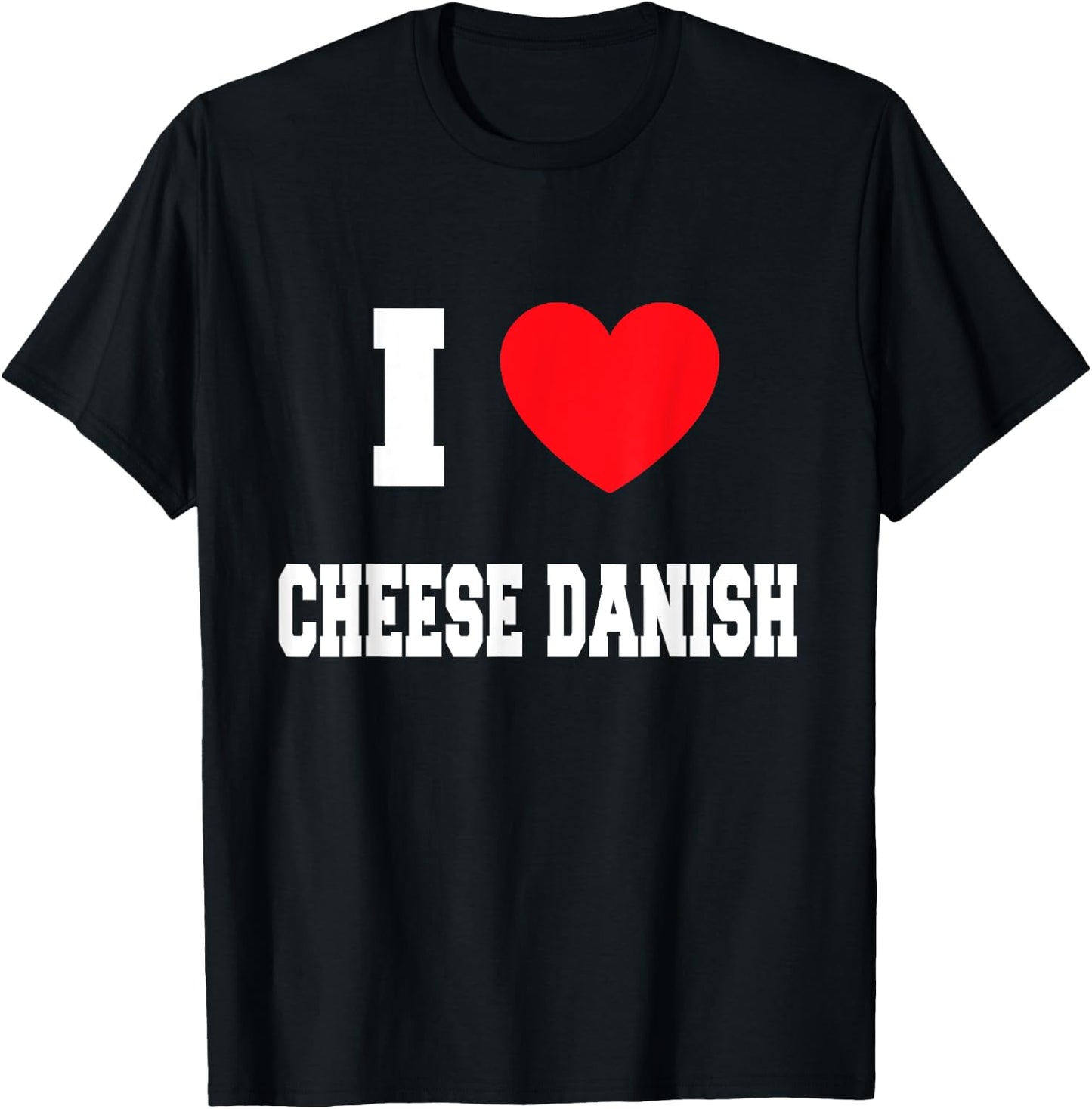 I Love cheese danish T-Shirt - T-Shirt | Black