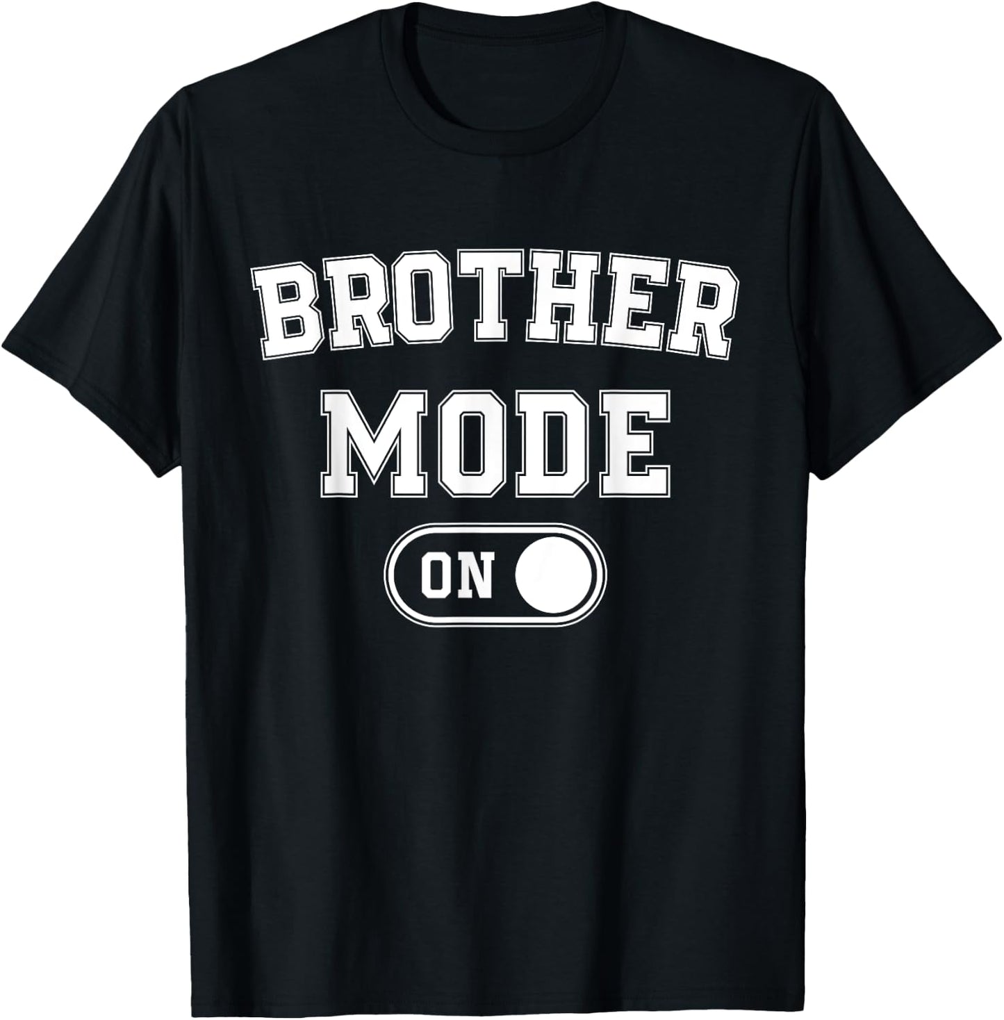 Brother Mode On Funny Soon To Be Gifts 1St Time Brother T-Shirt - T-Shirt | Black