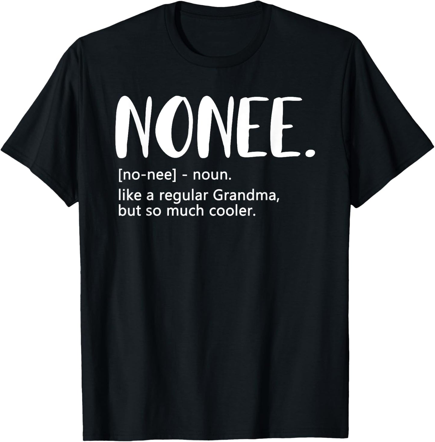 Nonee Shirts Mother's Day idea for Grandma Nonee T-Shirt - T-Shirt | Black