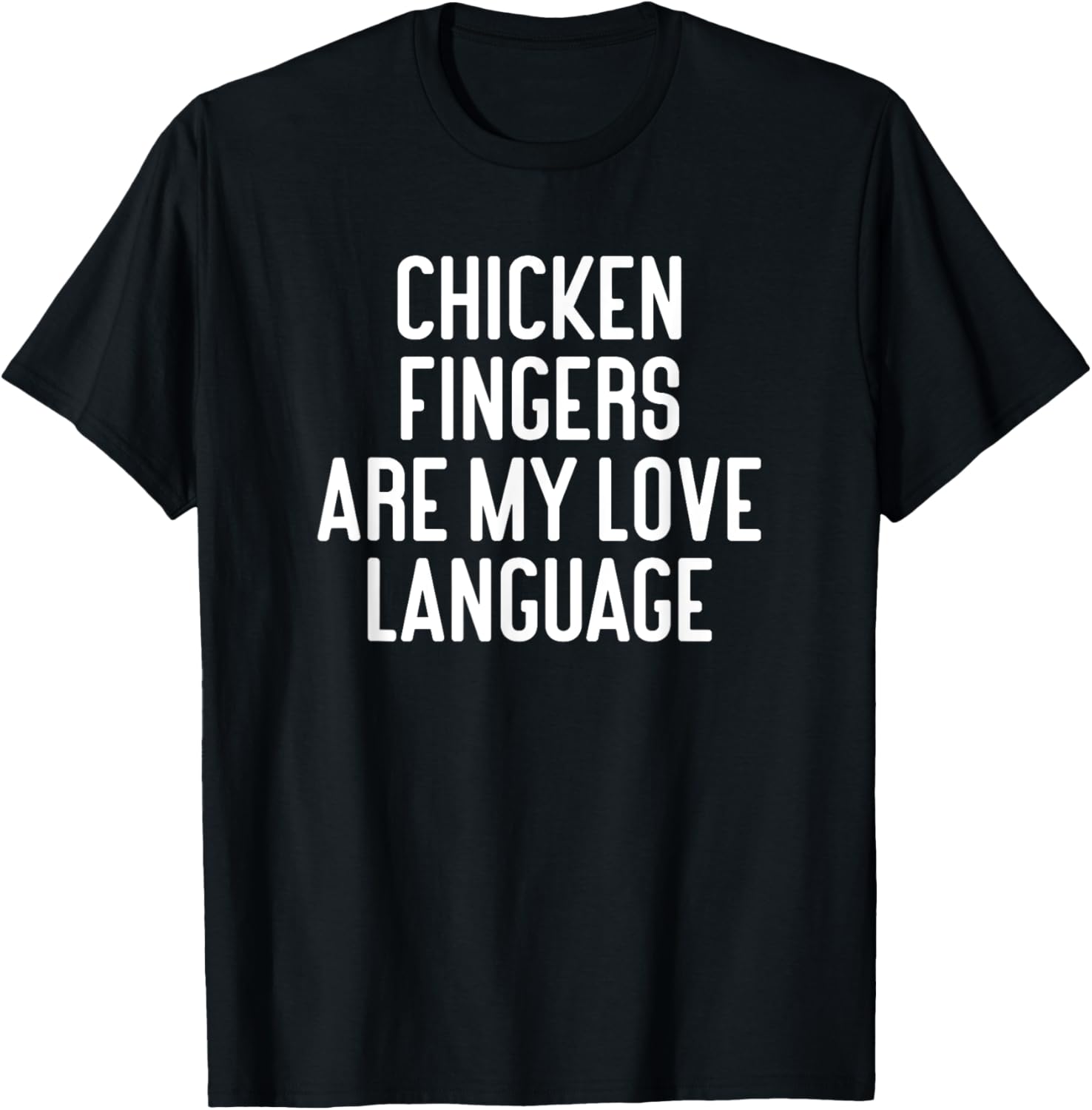 Chicken Fingers Are My Love Language Funny Chicken Fingers T-Shirt - T-Shirt | Black