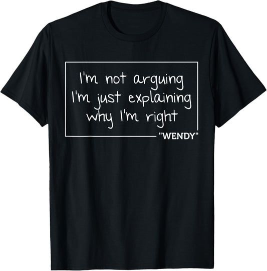 WENDY Quote Personalized Name Funny Birthday Gift T-Shirt - T-Shirt | Black