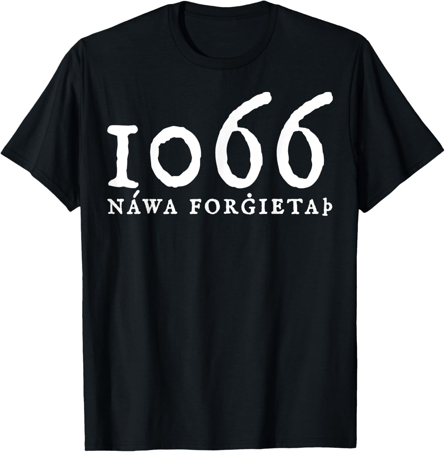 Never Forget 1066 History T-Shirt - T-Shirt | Black