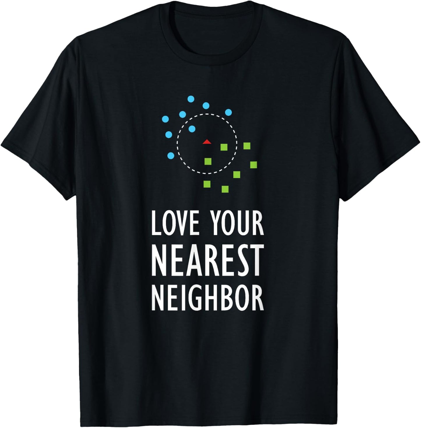 Machine Learning Nearest Neighbor Algorithm AI Artificial T-Shirt - T-Shirt | Black