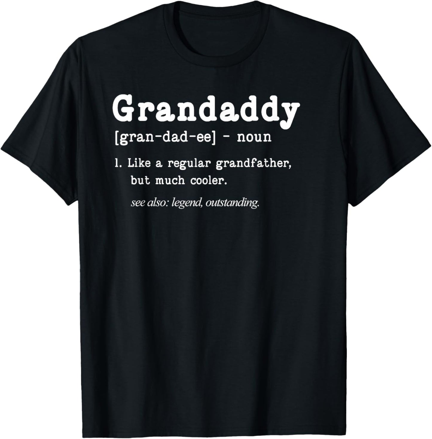 Grandaddy Definition Father's Day Dad Grandpa T-Shirt - T-Shirt | Black