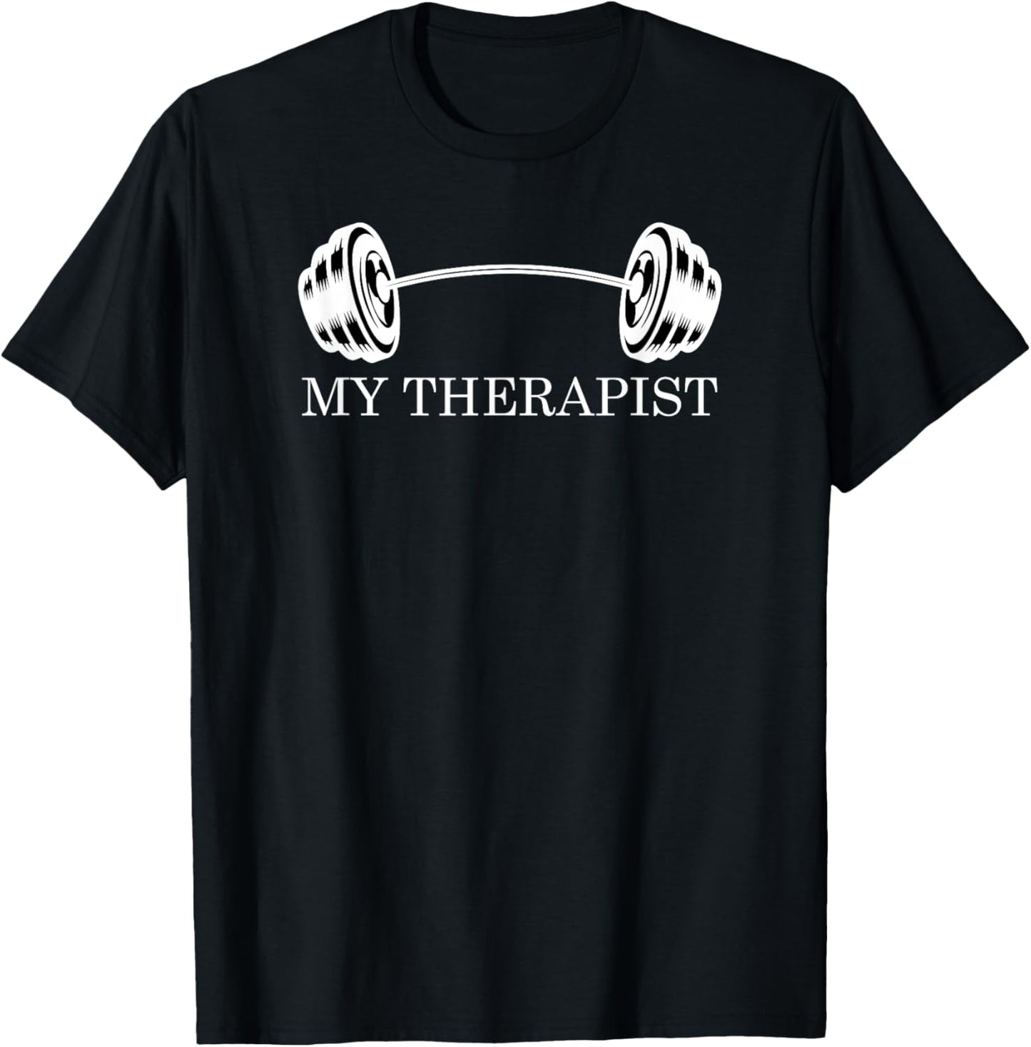 My Therapist Bodybuilding Men Powerlifting Motivation T-Shirt - T-Shirt | Black