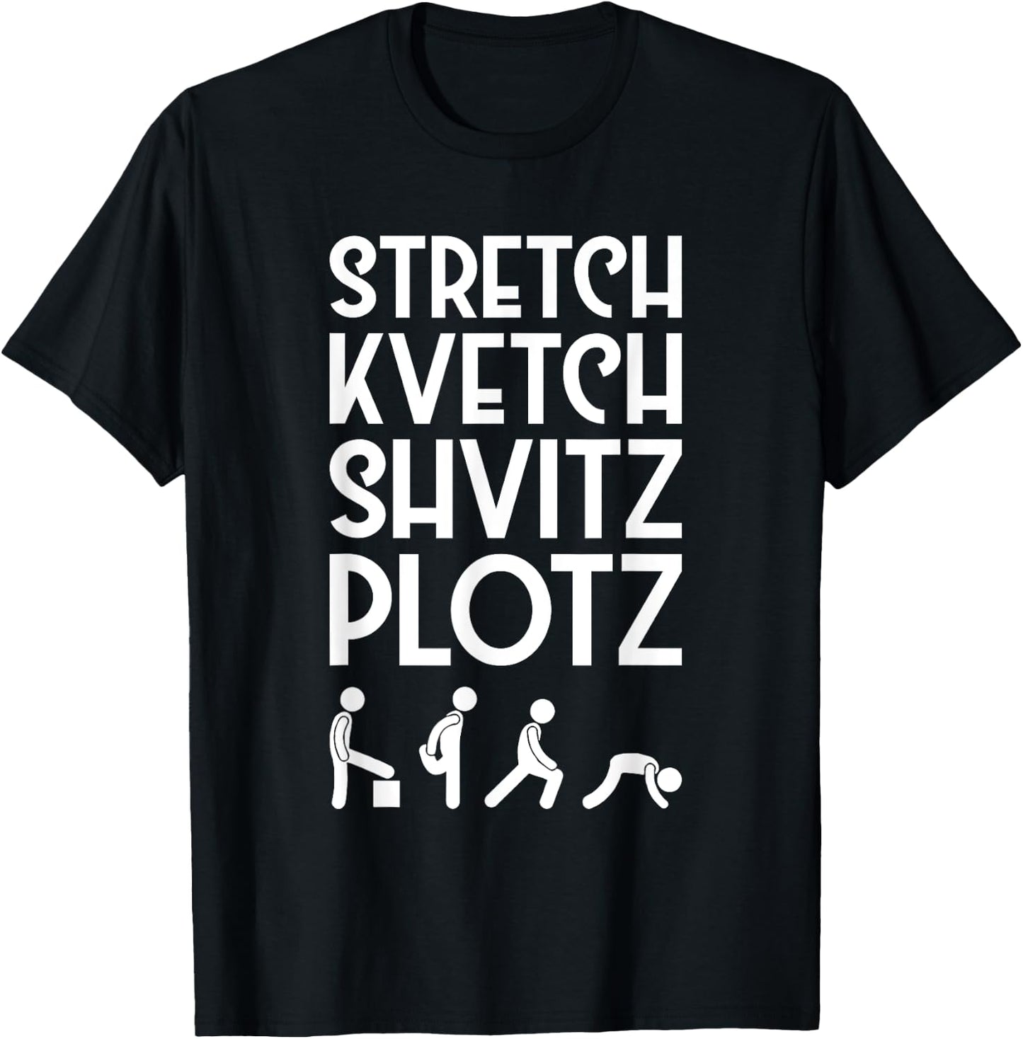 Stretch Kvetch Shvitz Plotz Jewish Exercise T-Shirt - T-Shirt | Black