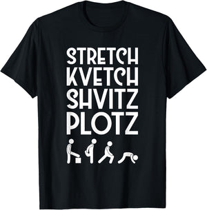 Stretch Kvetch Shvitz Plotz Jewish Exercise T-Shirt - T-Shirt | Black
