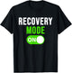 Recovery Mode On Get Well Gift Funny Injury T-Shirt - T-Shirt | Black
