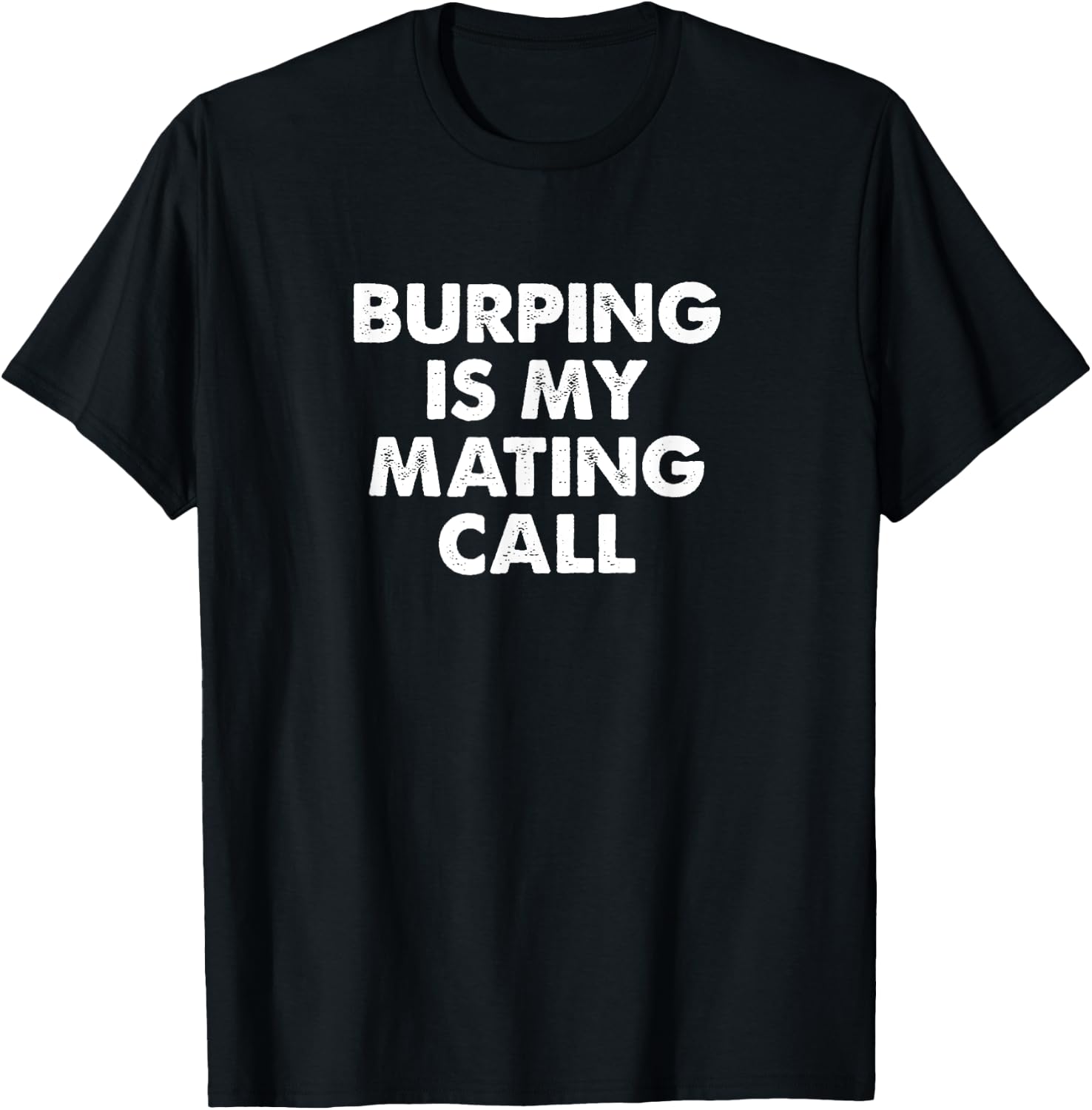 Funny Burping Is My Mating Call Women Belching Gas T-Shirt - T-Shirt | Black