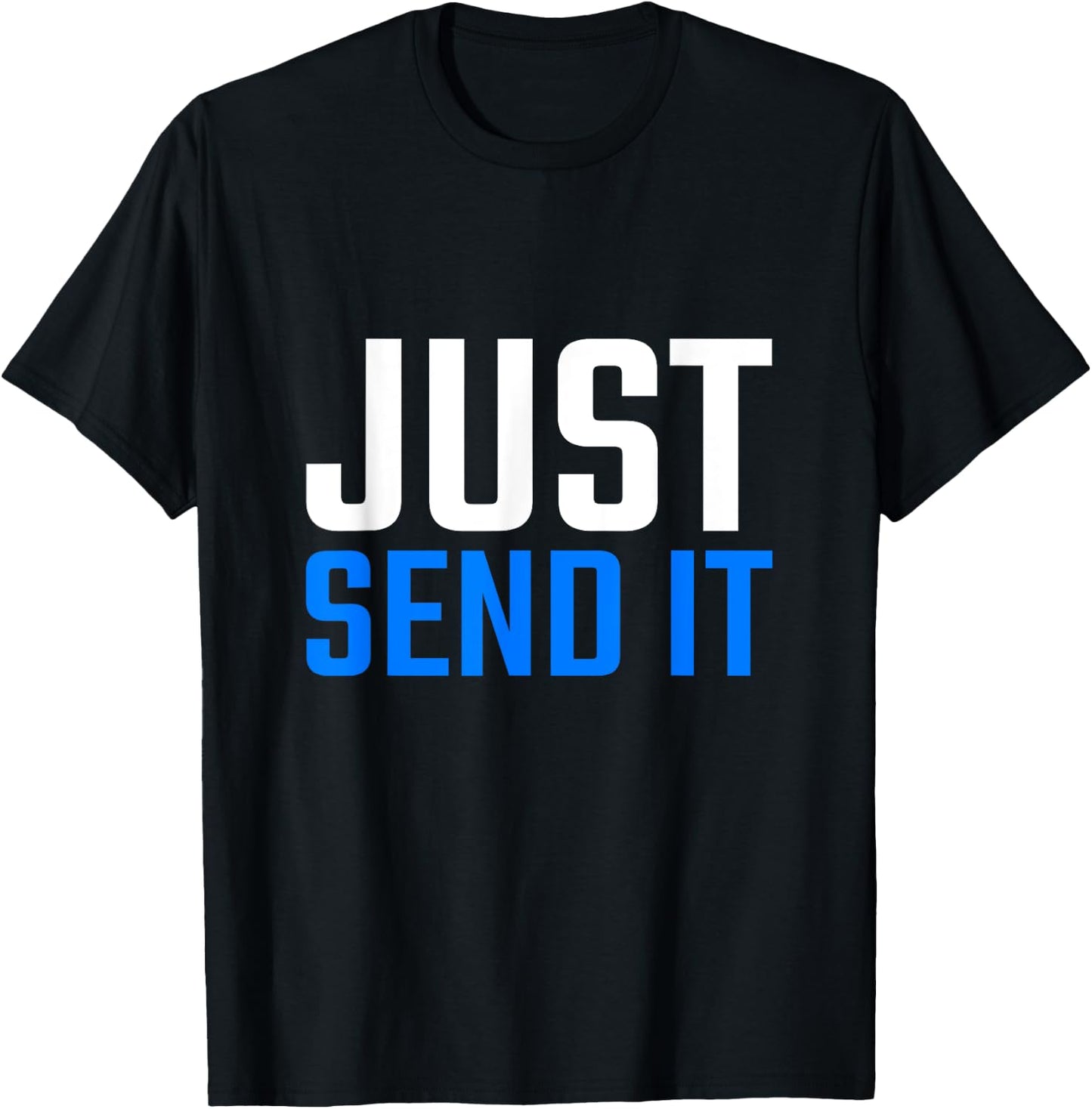 Just Gonna Send It Just Send It Motocross Shirts Dirt Bikes T-Shirt - T-Shirt | Black