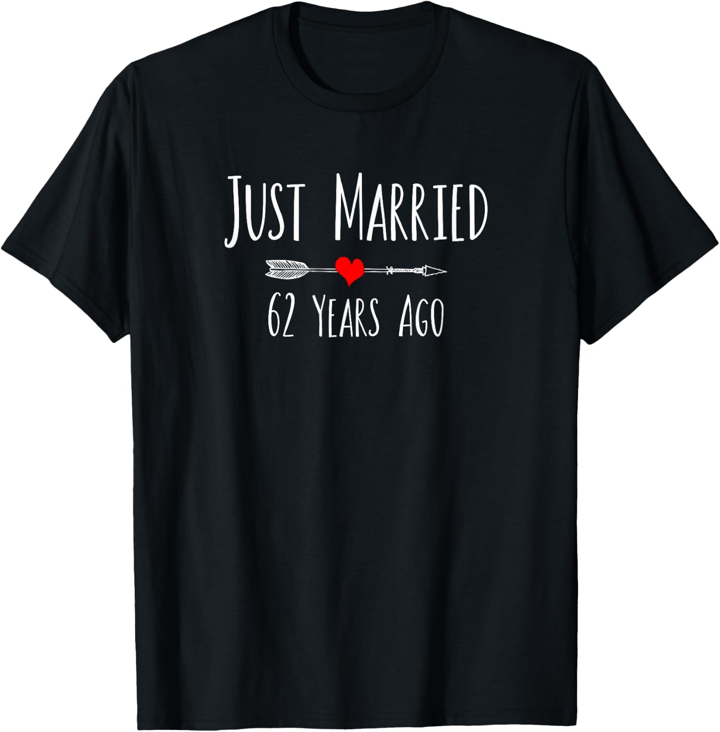 JUST MARRIED 62 YEARS AGO 62nd wedding anniversary T-Shirt - T-Shirt | Black