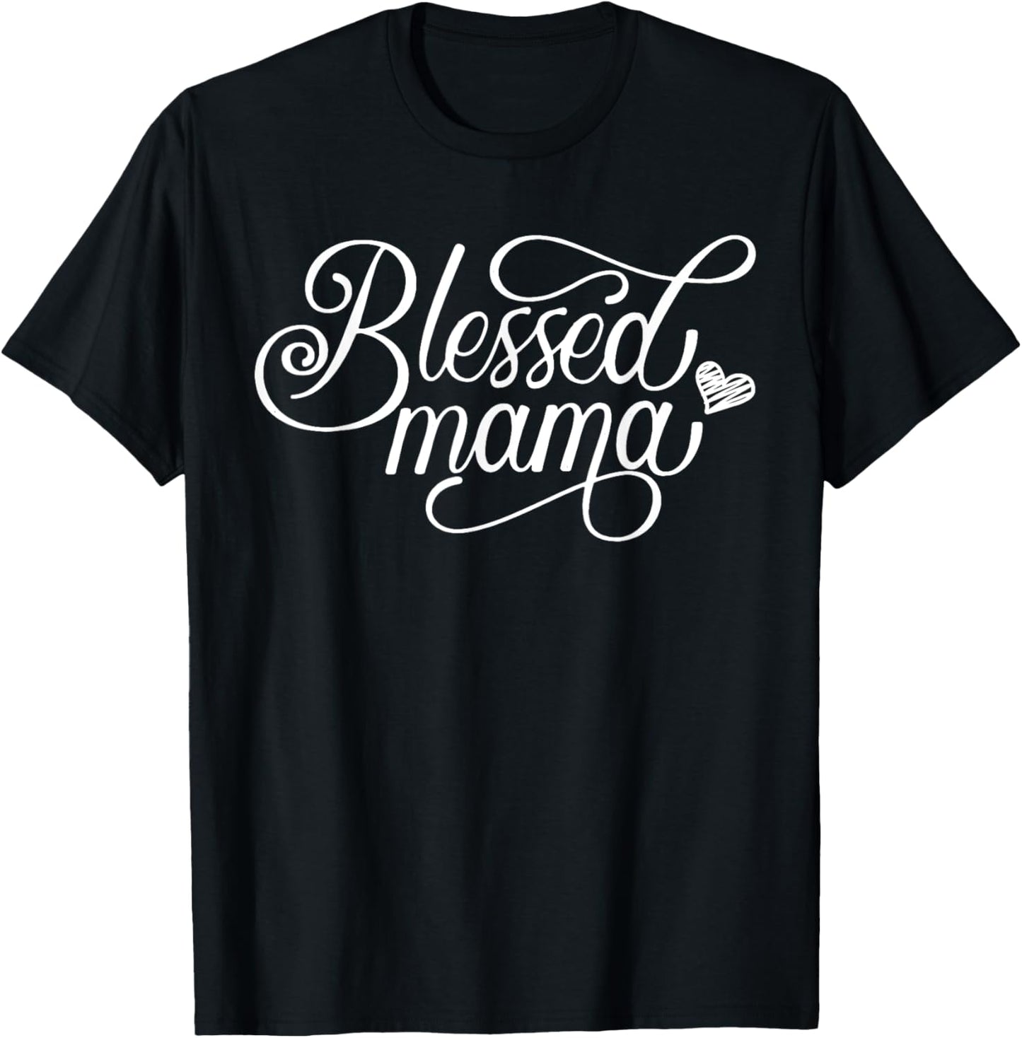 Blessed Mama Proud Mom Mother's Day Thanksgiving T-Shirt - T-Shirt | Black