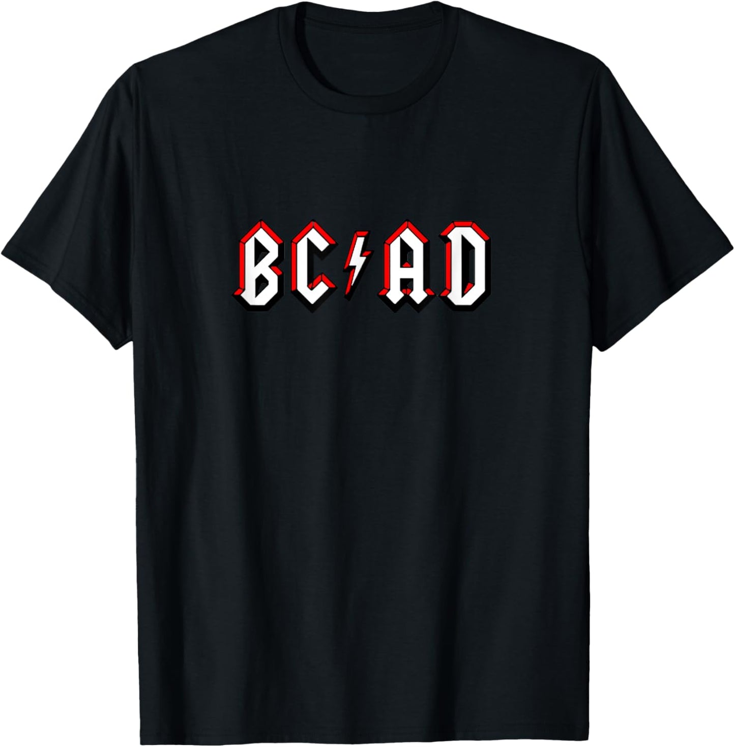 BC AD Before Christ Anno Domini Music T-Shirt - T-Shirt | Black