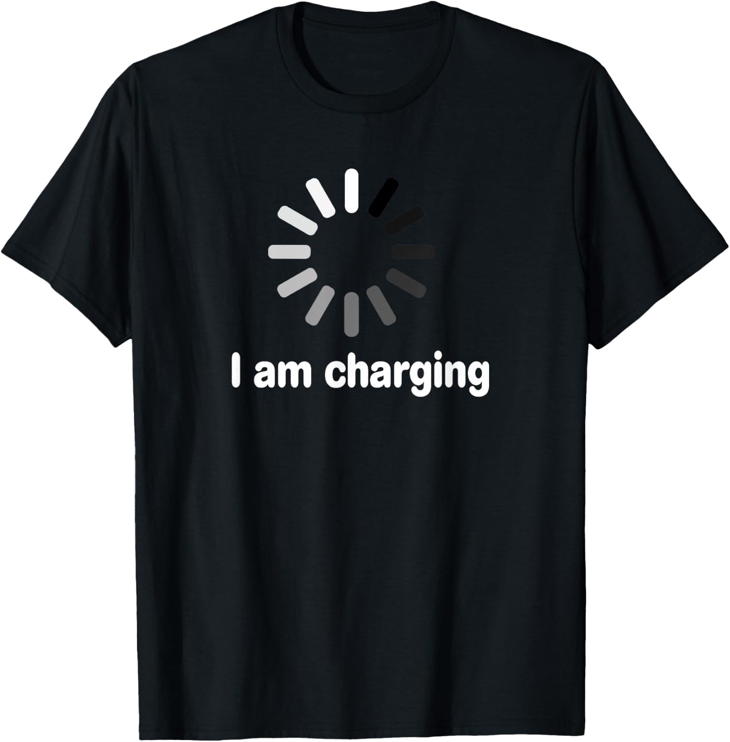 I am Charging Funny Humor Low Energy Sarcasm Men Women T-Shirt - T-Shirt | Black