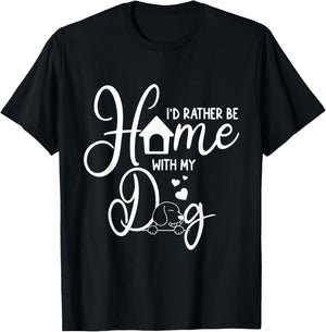 Funny I'd Rather Be Home with My Dog Women T-Shirt - T-Shirt | Black