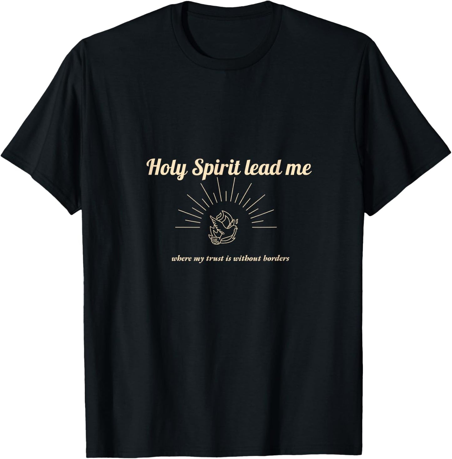Holy Spirit lead me T-Shirt - T-Shirt | Black