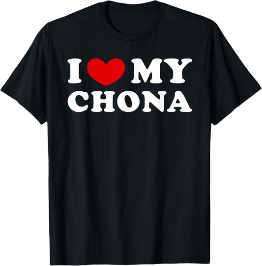 I Love My Chona, I Heart My Chona T-Shirt - T-Shirt | Black