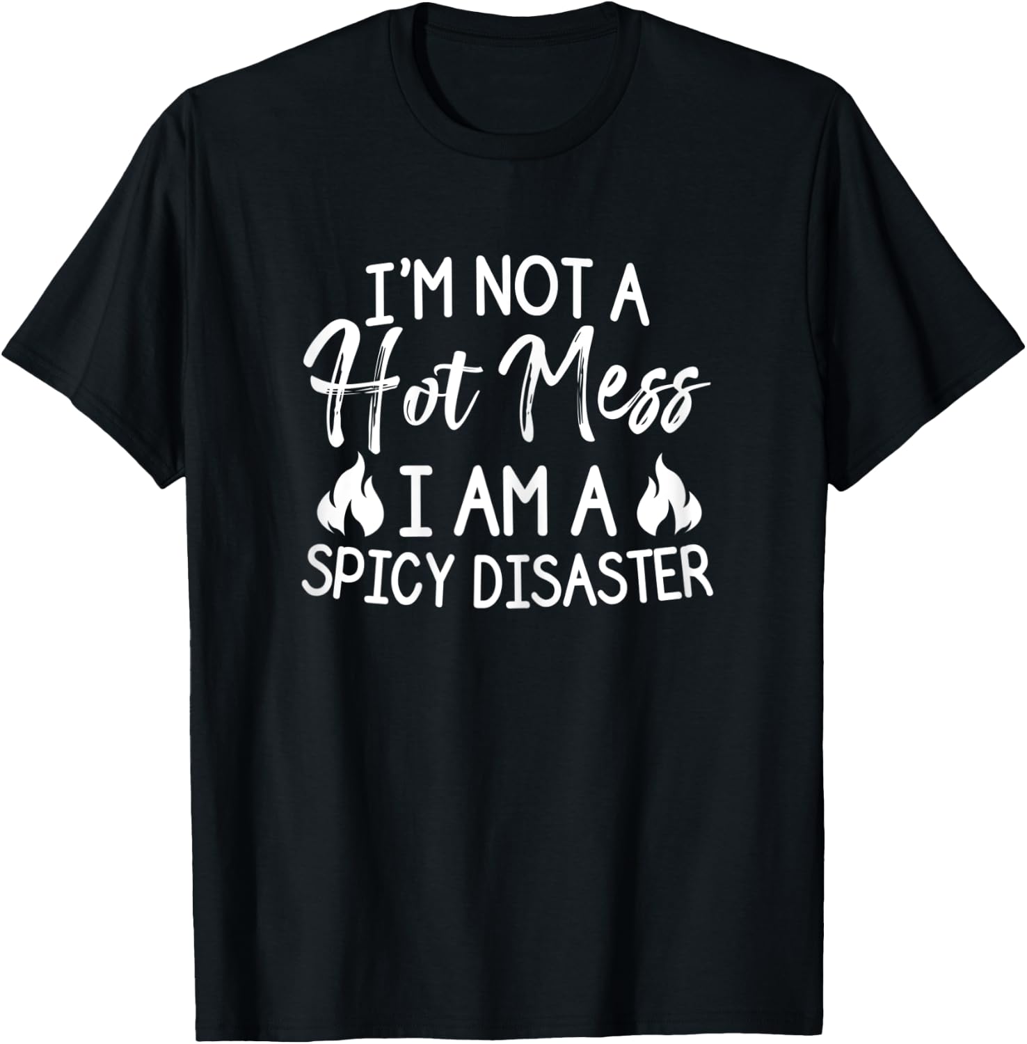 I'm Not A Hot Mess I Am A Spicy Disaster Funny Famer T-Shirt - T-Shirt | Black