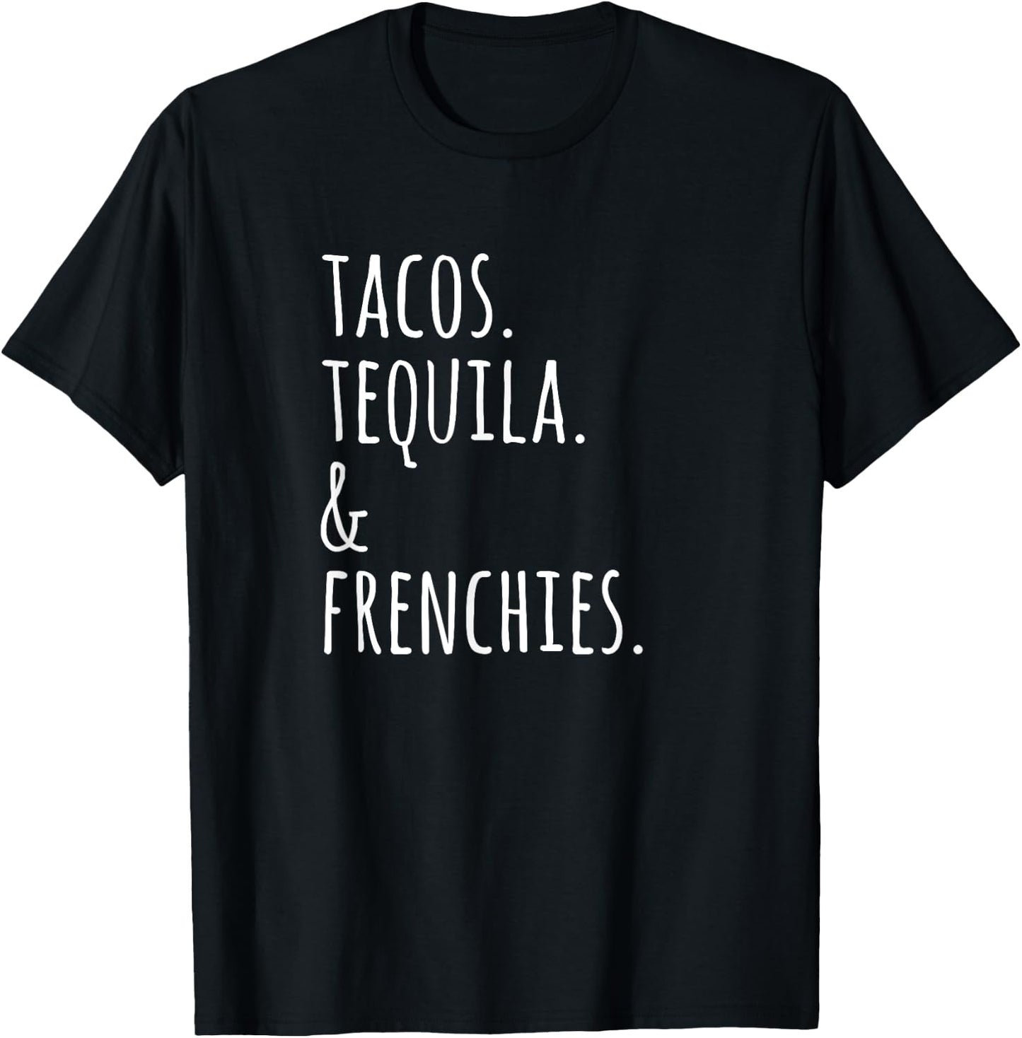 Tacos Tequila And French Bulldogs Funny Dog Women T-Shirt - T-Shirt | Black