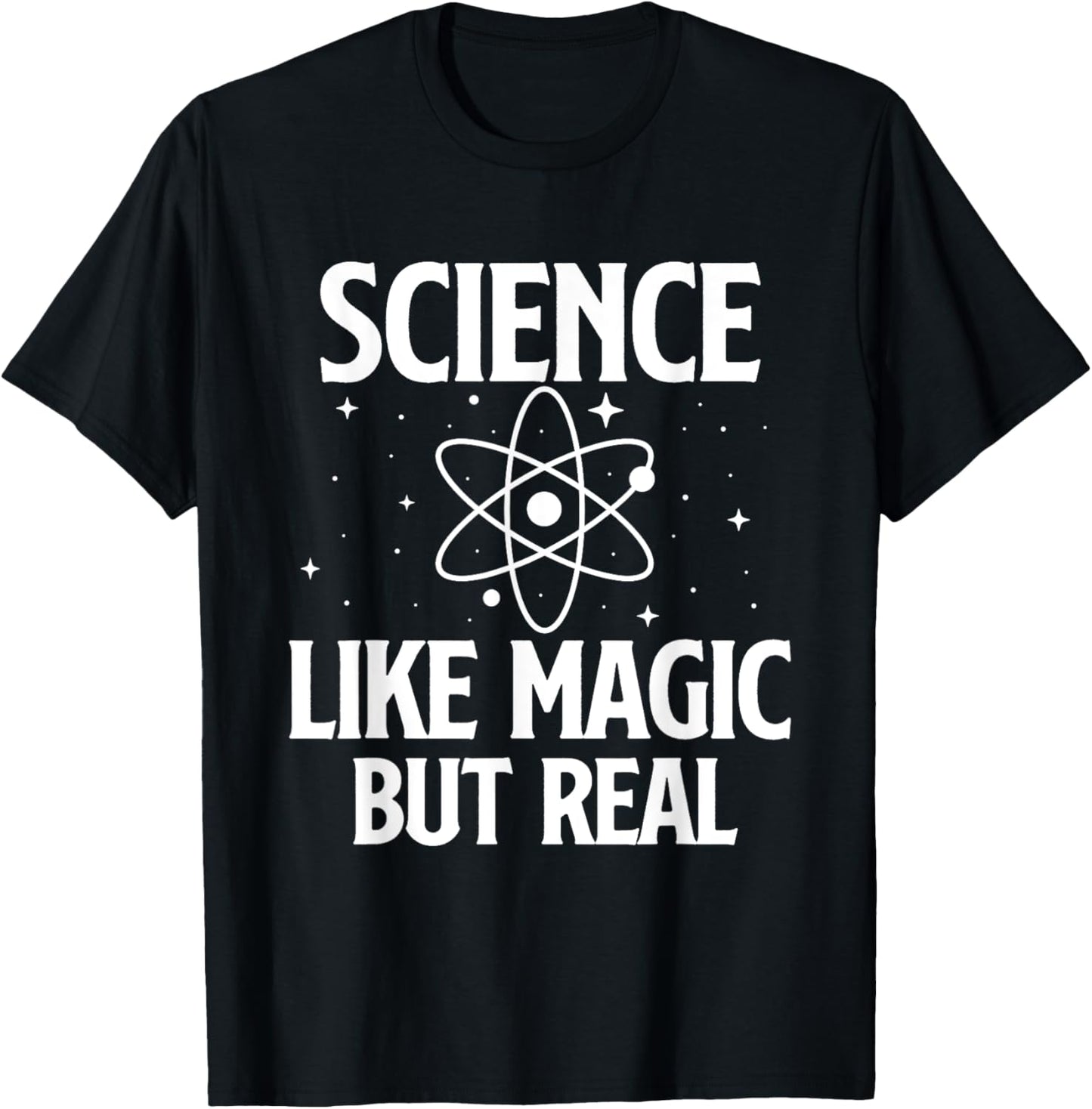 Science Like Magic But Real - Science Fan Biologist Chemist T-Shirt - T-Shirt | Black