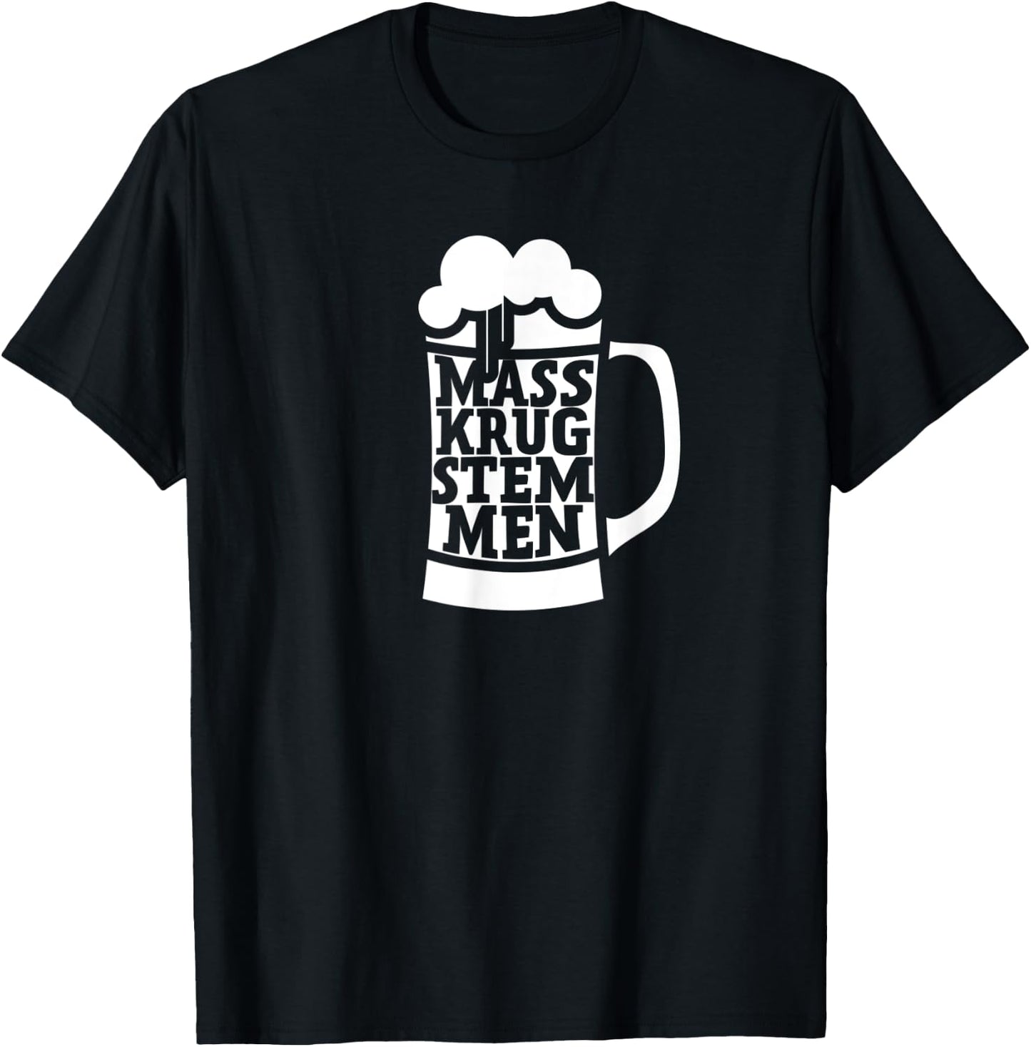 Stein Hoisting Masskrugstemmen German Festival Beer Drinking T-Shirt - T-Shirt | Black