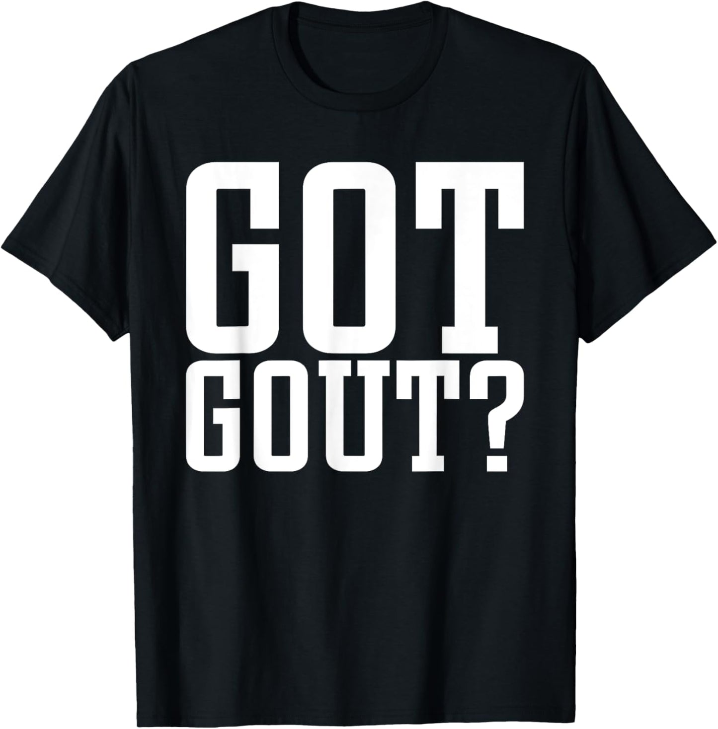 Podiatry Medicine Foot Doctor Chirpodist Foot Care Got Gout T-Shirt - T-Shirt | Black