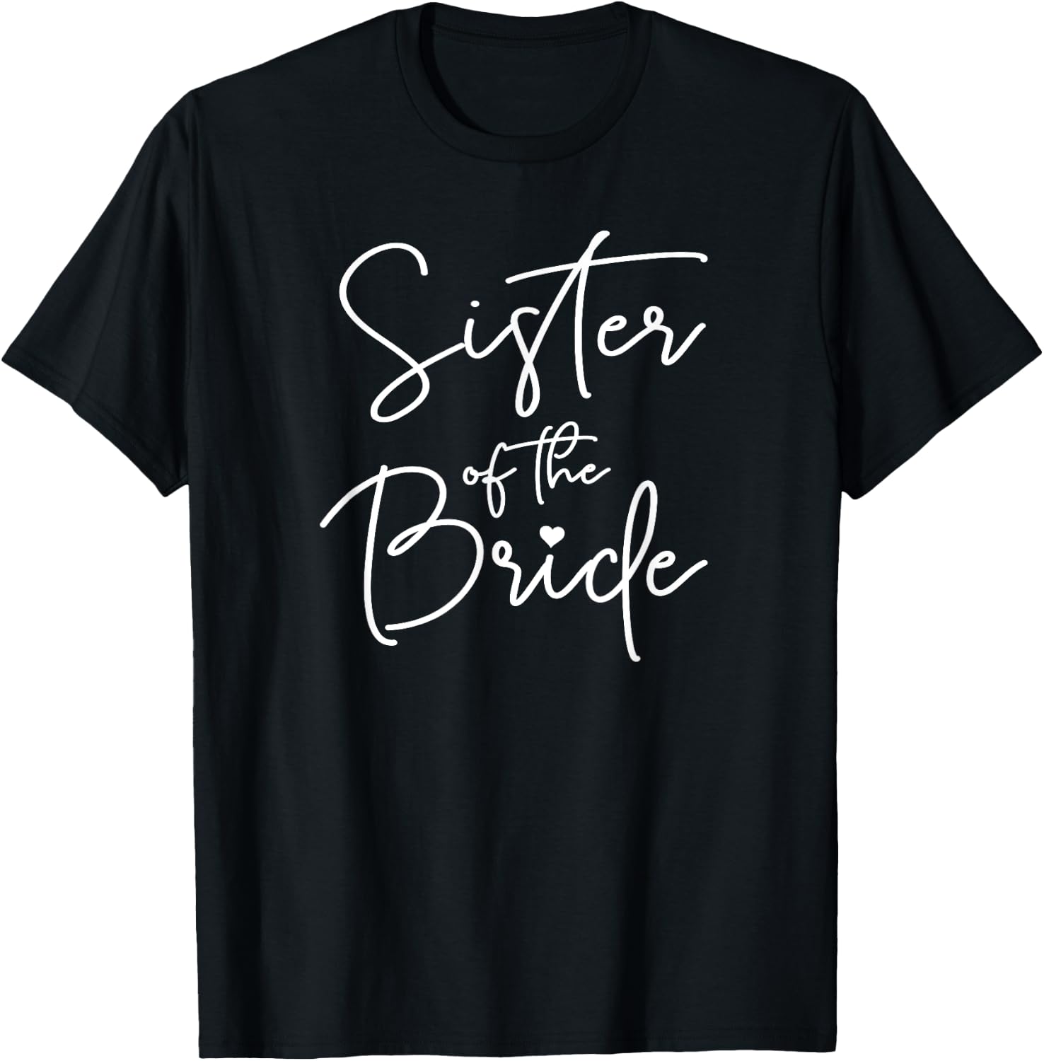 Cute Sister Of The Bride T-Shirt - T-Shirt | Black
