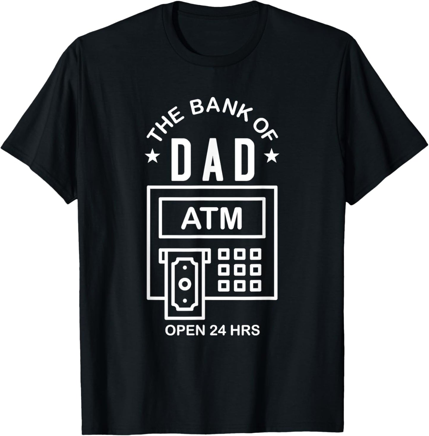 The Bank of Dad ATM T-Shirt - T-Shirt | Black
