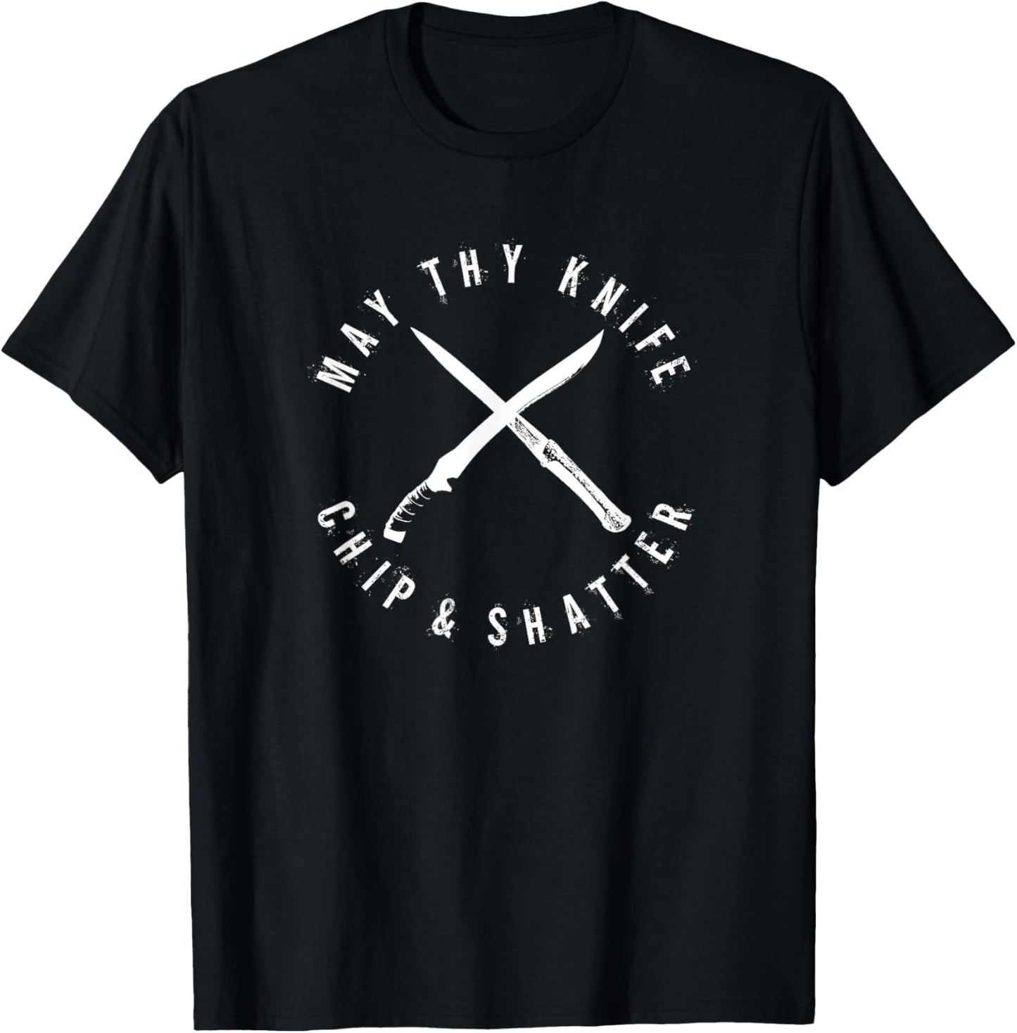 May Thy Knife Chip And Shatter | Knive Battle Part 2 Battle T-Shirt - T-Shirt | Black