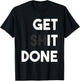Workout Gym T Shirt Get Shit Done in Fitness Man Work Hard T-Shirt - T-Shirt | Black