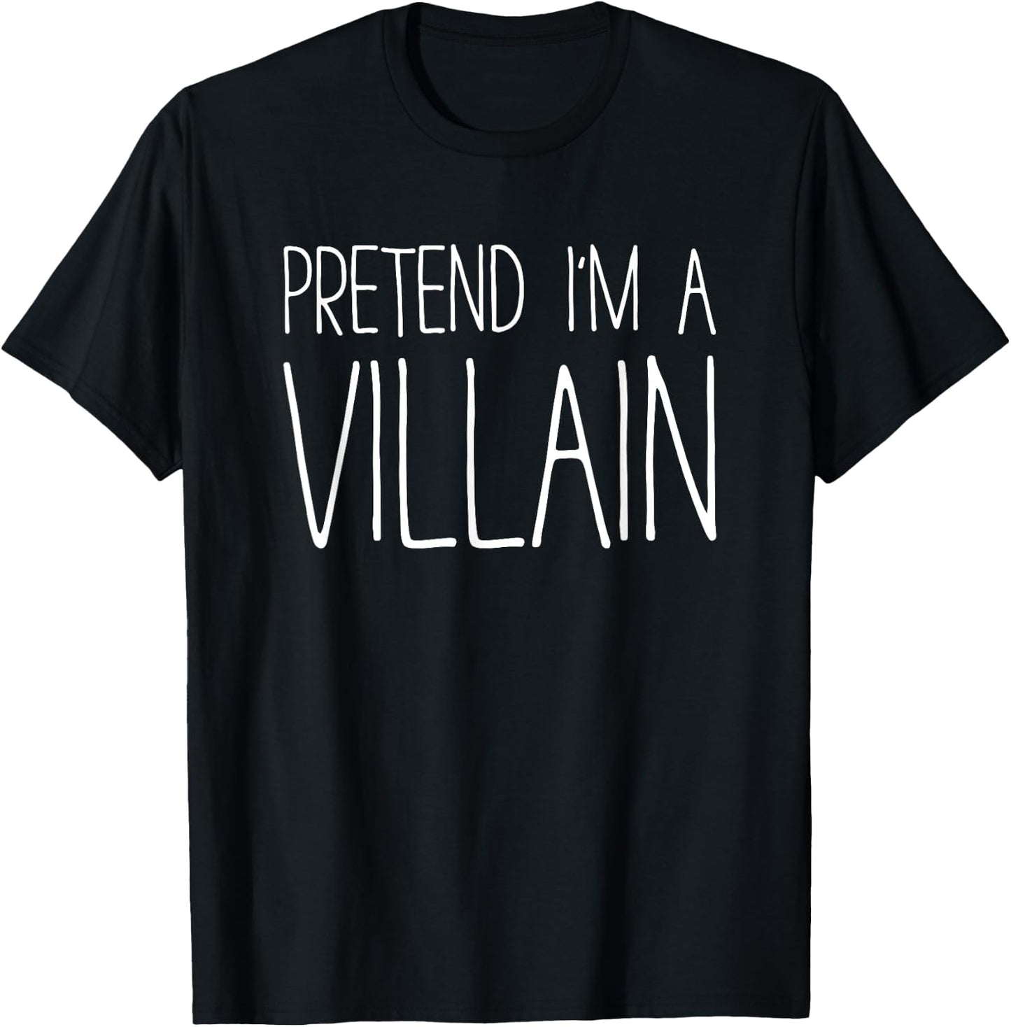 Pretend I'm A Villain Shirt Adult Kids Men Women Costume T-Shirt - T-Shirt | Black