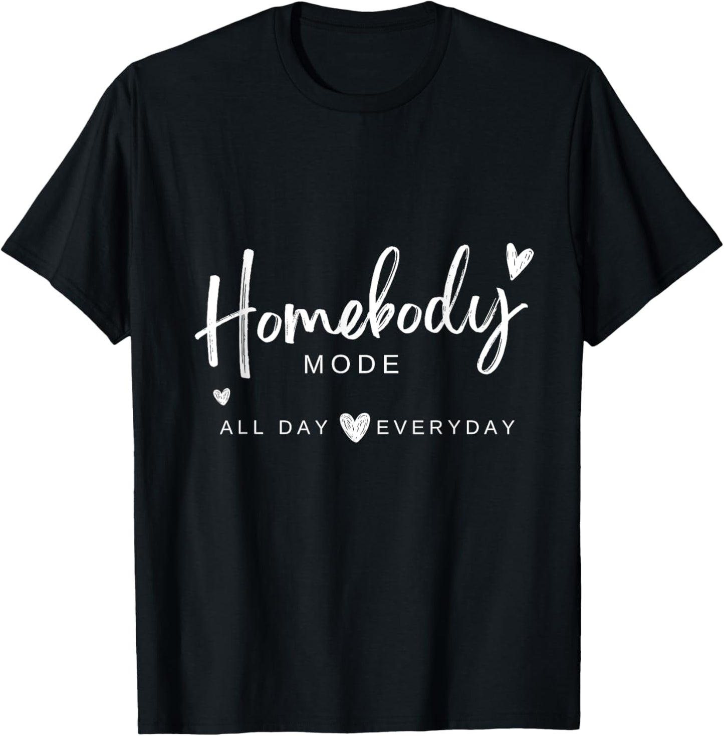 Homebody Mode T-Shirt - T-Shirt | Black