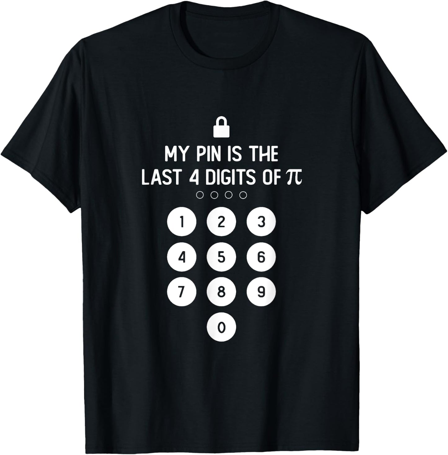 My PIN Is The Last 4 Digits of Pi Number Symbol Pi Day Math T-Shirt - T-Shirt | Black