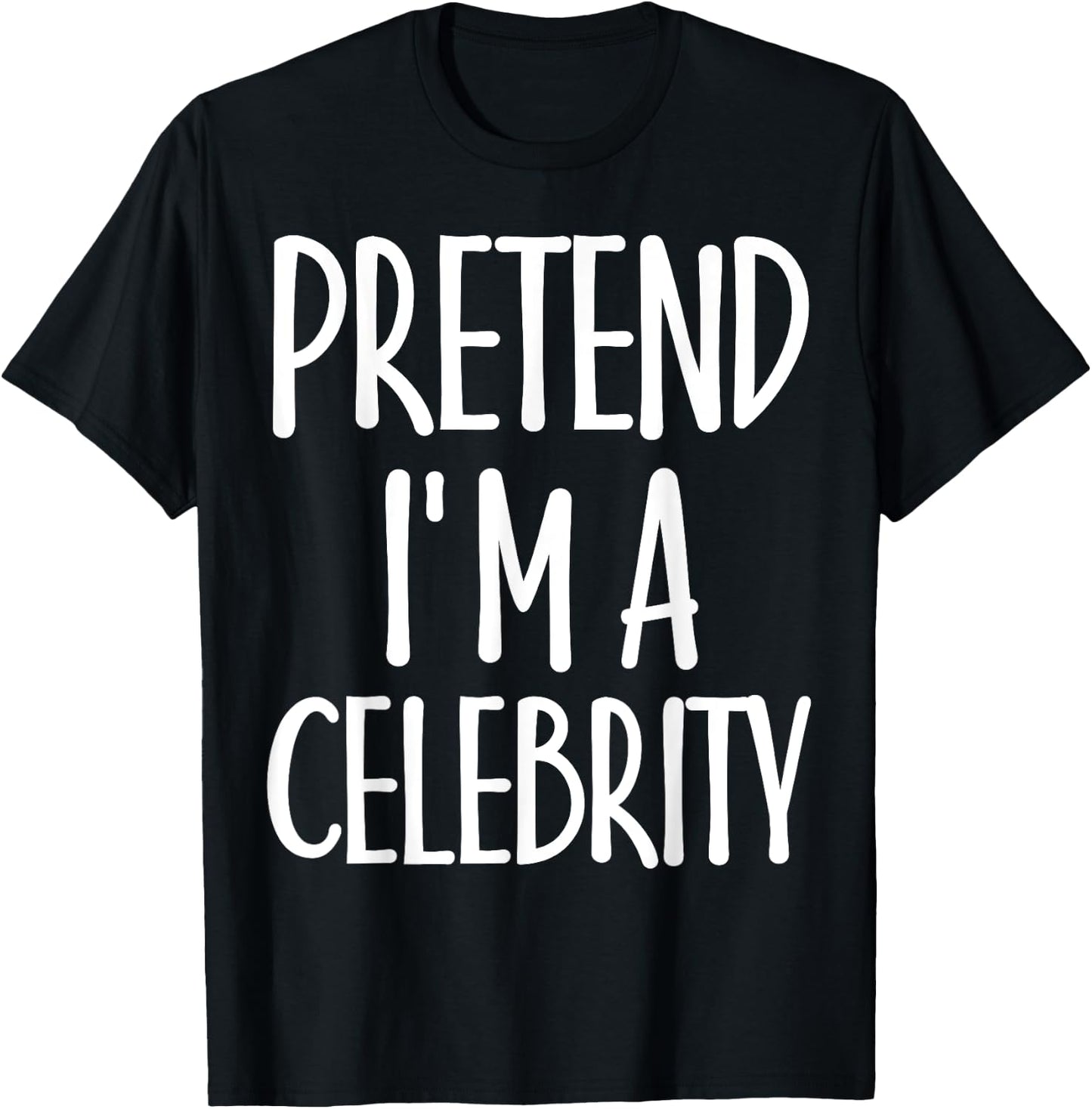 Easy Pretend I'm Celebrity Costume for Famous Halloween T-Shirt - T-Shirt | Black