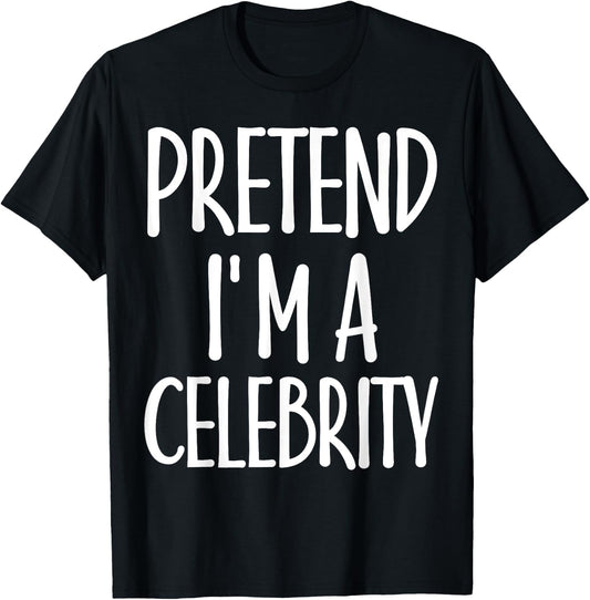 Easy Pretend I'm Celebrity Costume for Famous Halloween T-Shirt - T-Shirt | Black