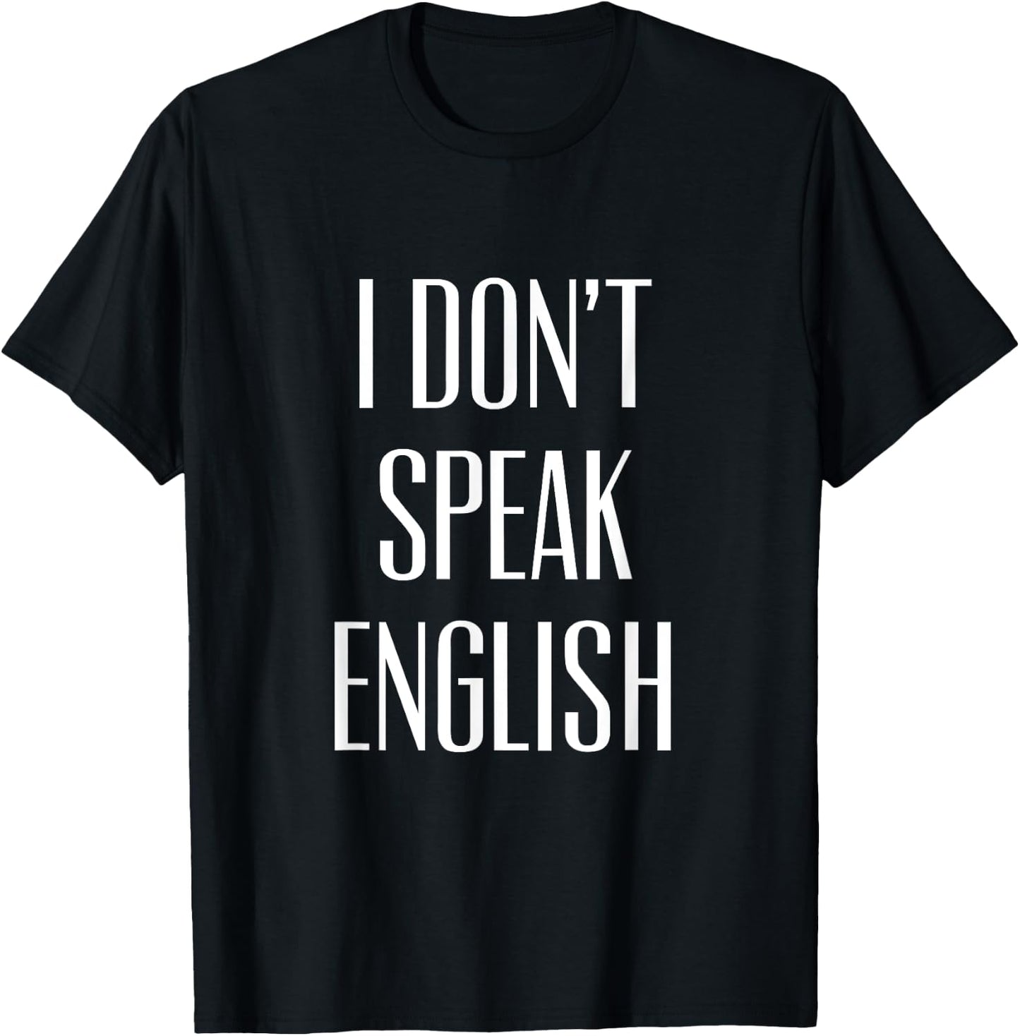 I Don't Speak English T-Shirt - T-Shirt | Black
