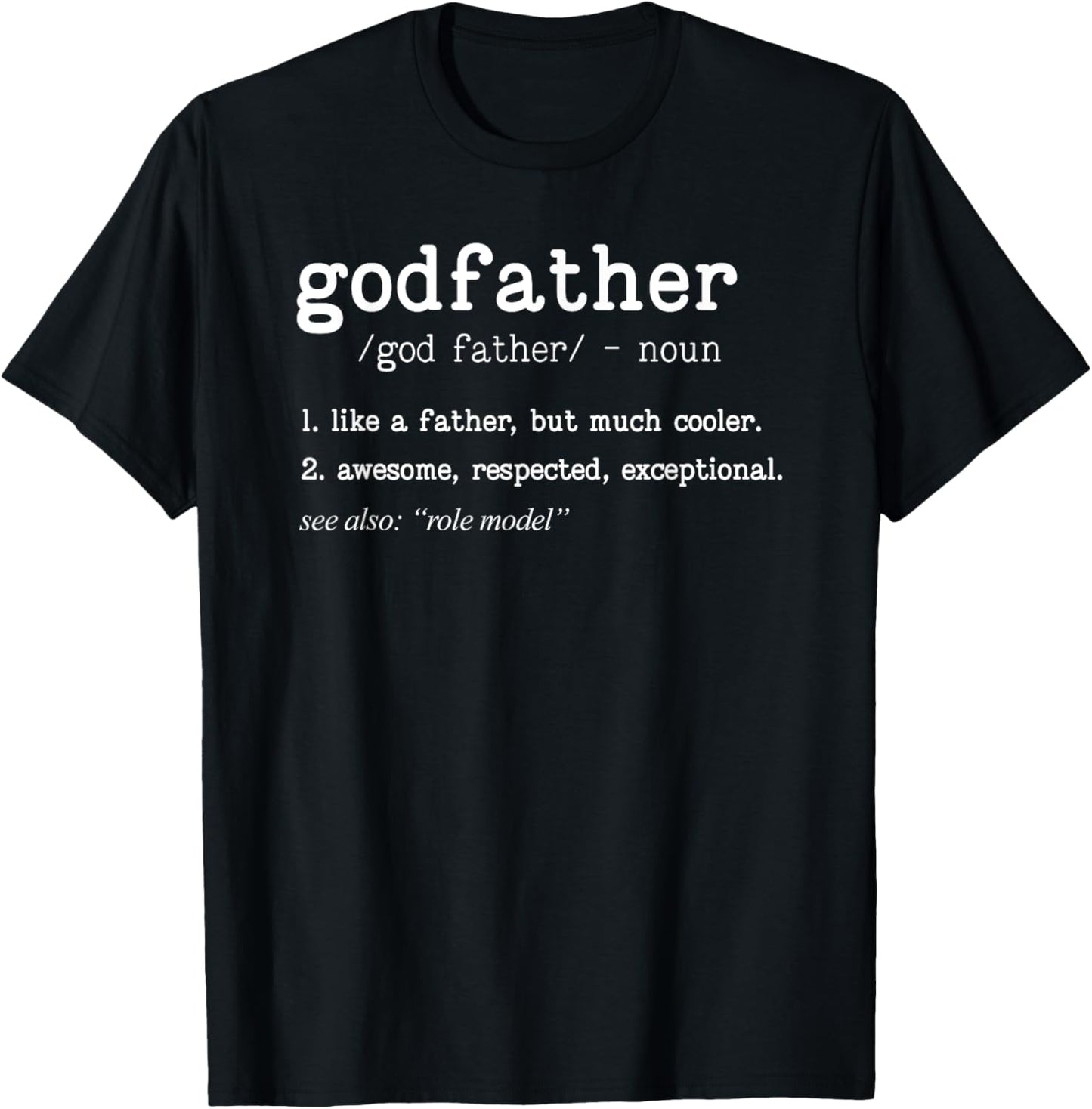 Godfather Definition Father's Day Uncle Dad Grandpa T-Shirt - T-Shirt | Black