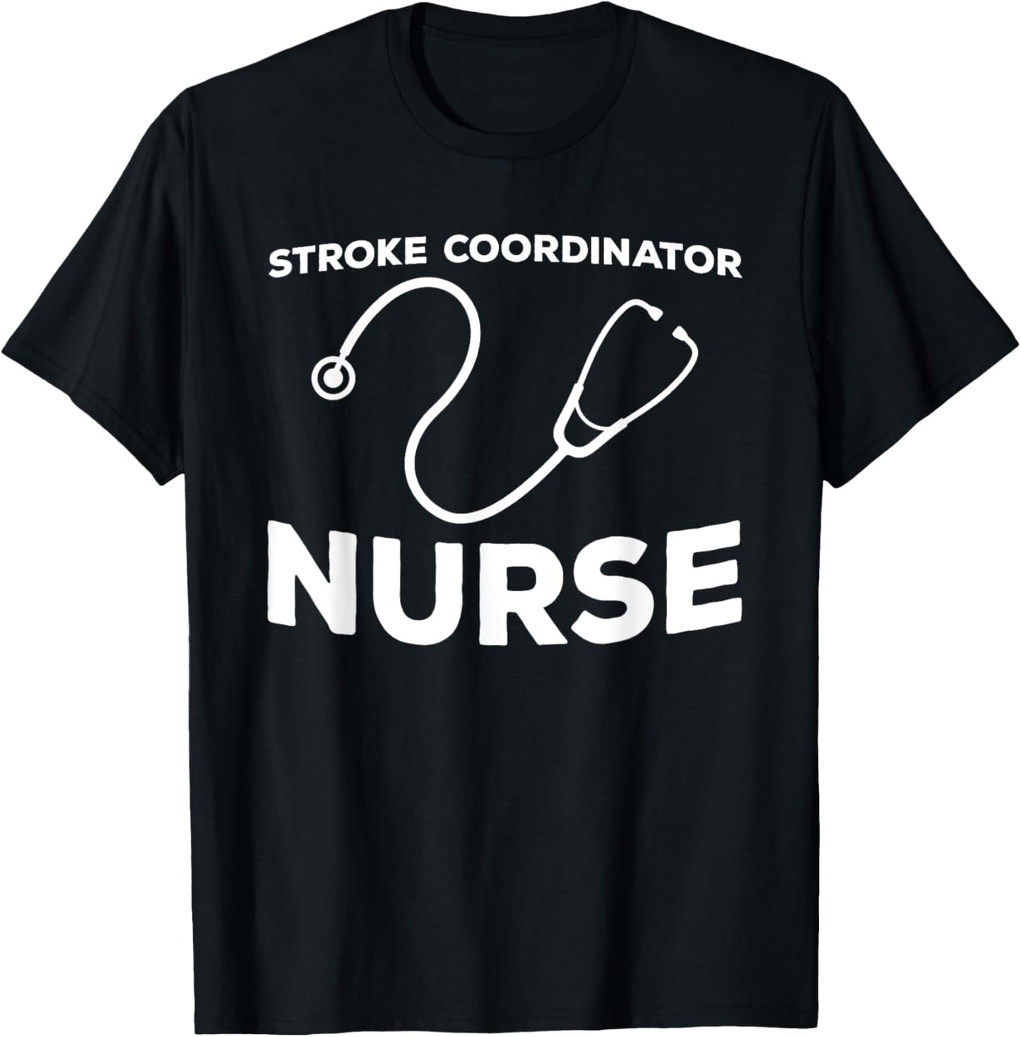 Stroke Coordinator Nurse Outfit ICU Stroke Program Manager T-Shirt - T-Shirt | Black
