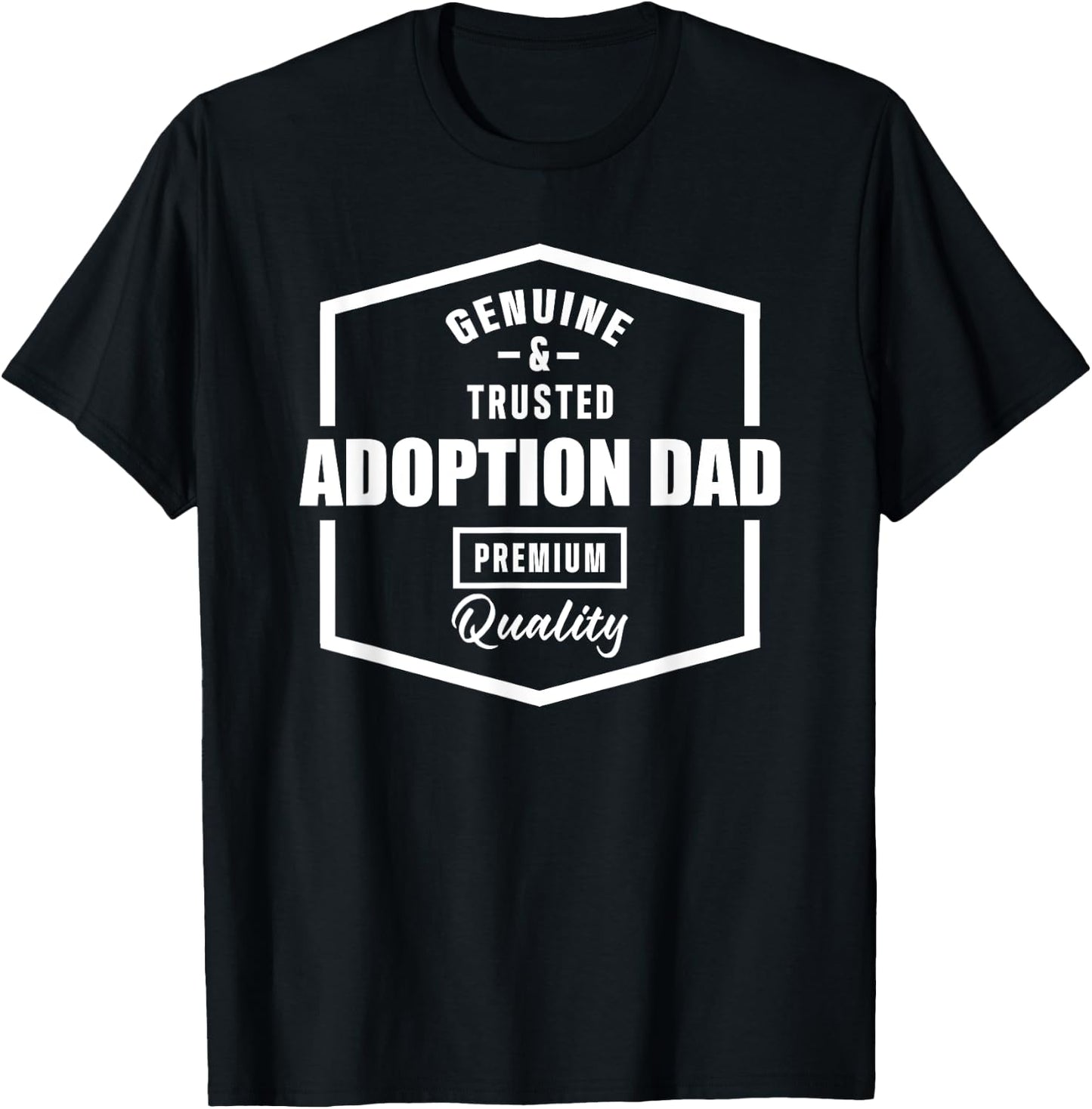 Adoption Announcement Day Family Gifts Quality Dad T-Shirt - T-Shirt | Black