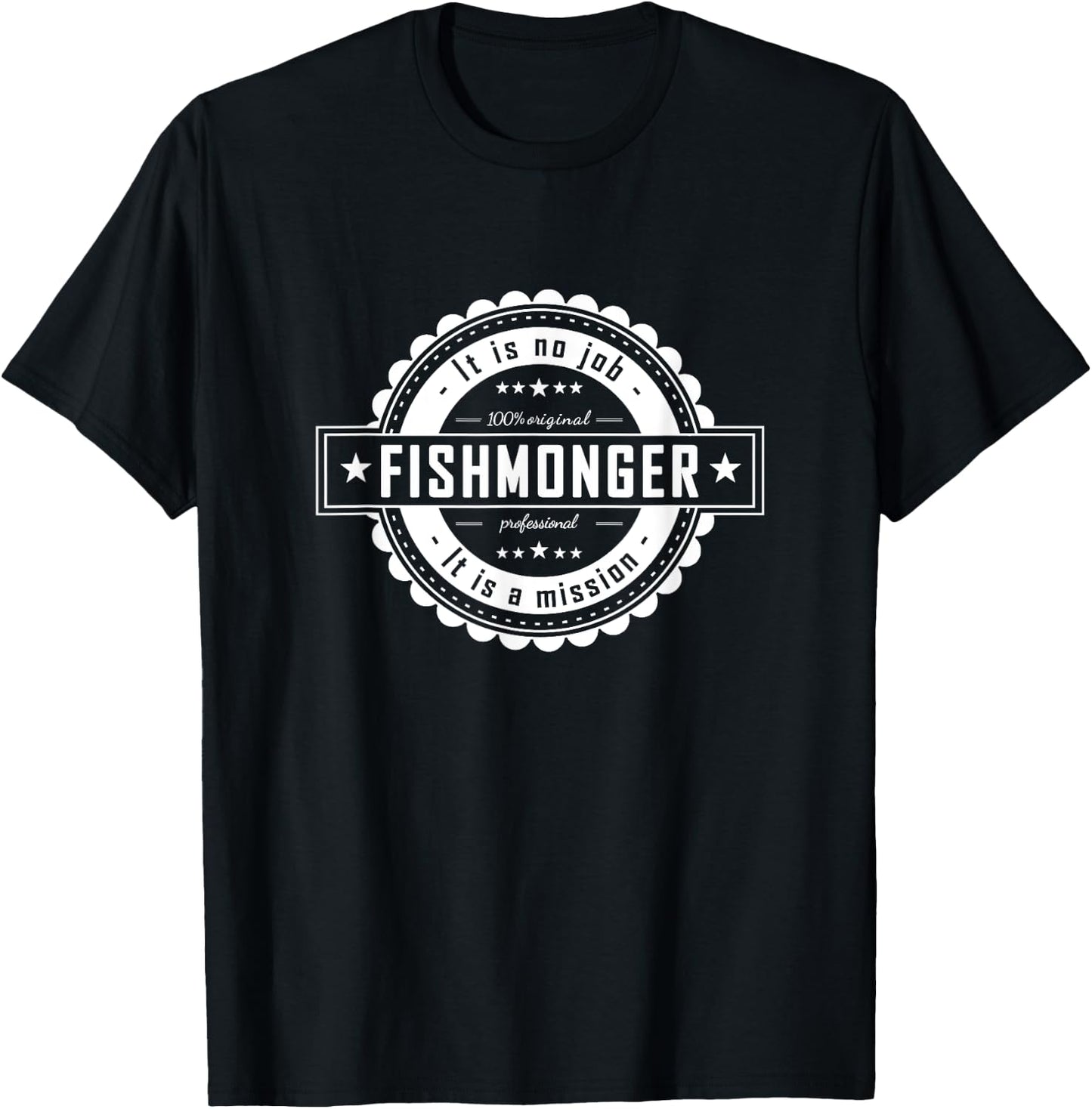 Fishmonger - Job Shirt for Man, Woman T-Shirt - T-Shirt | Black