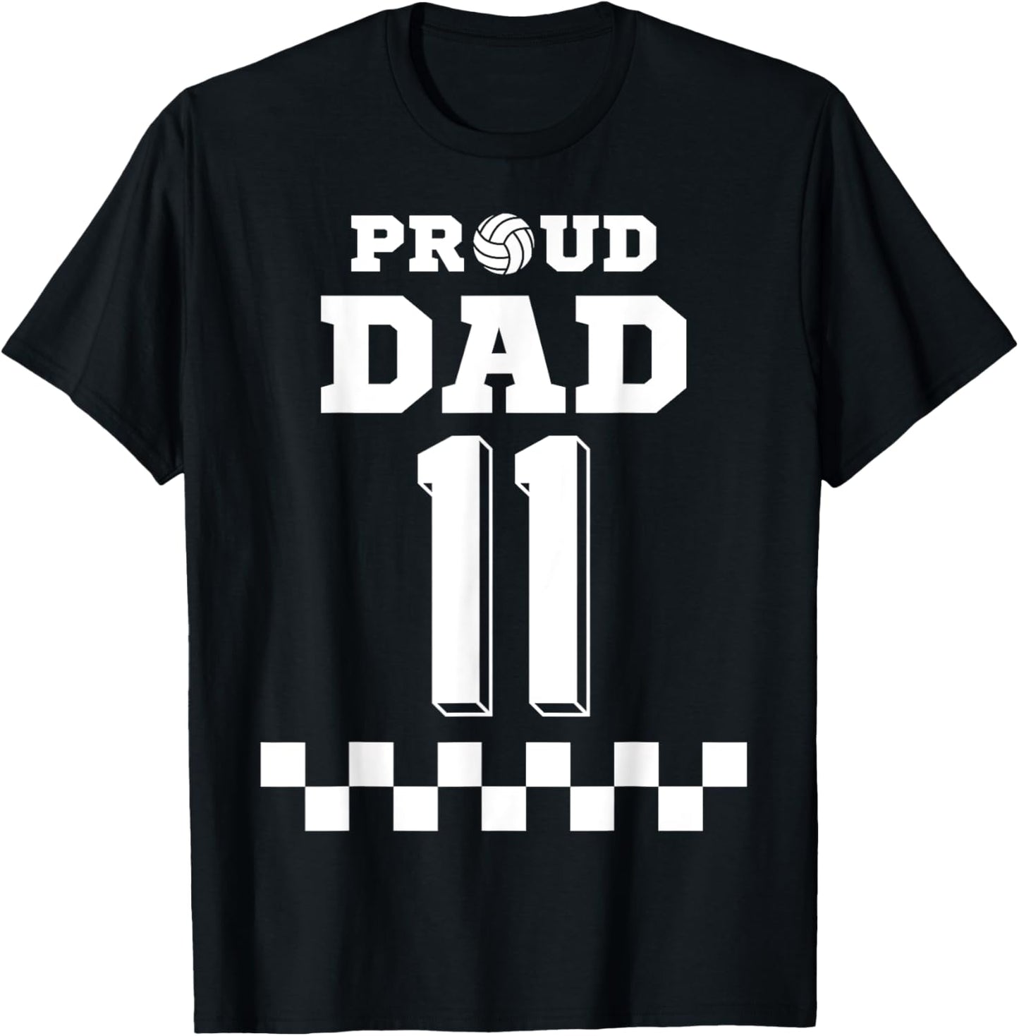Volleyball Number 11 Eleven Custom Proud Dad Jersey T-Shirt - T-Shirt | Black
