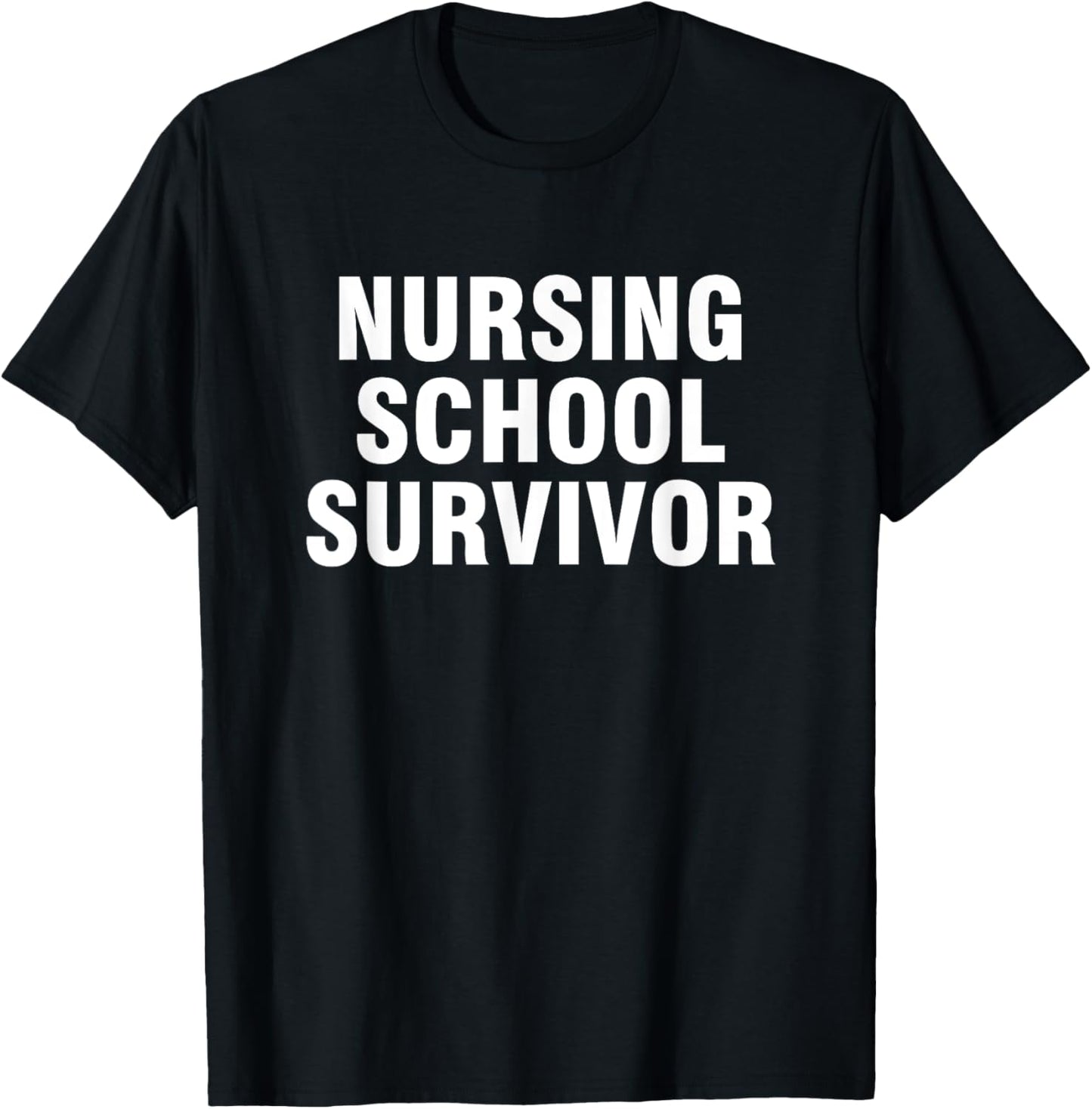 Nursing School Survivor T-Shirt - T-Shirt | Black