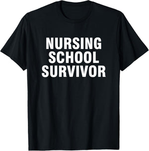 Nursing School Survivor T-Shirt - T-Shirt | Black