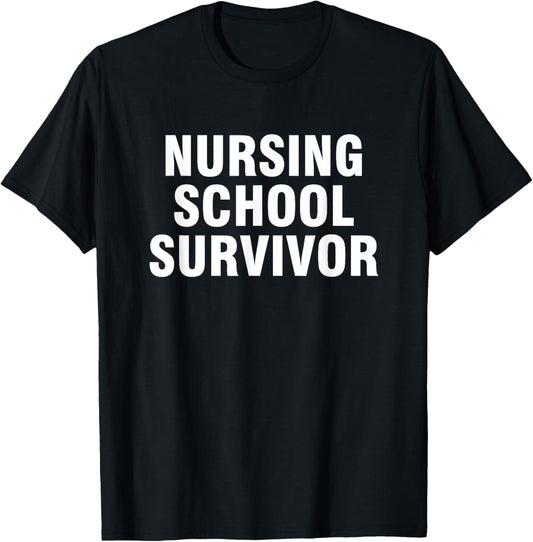 Nursing School Survivor T-Shirt - T-Shirt | Black